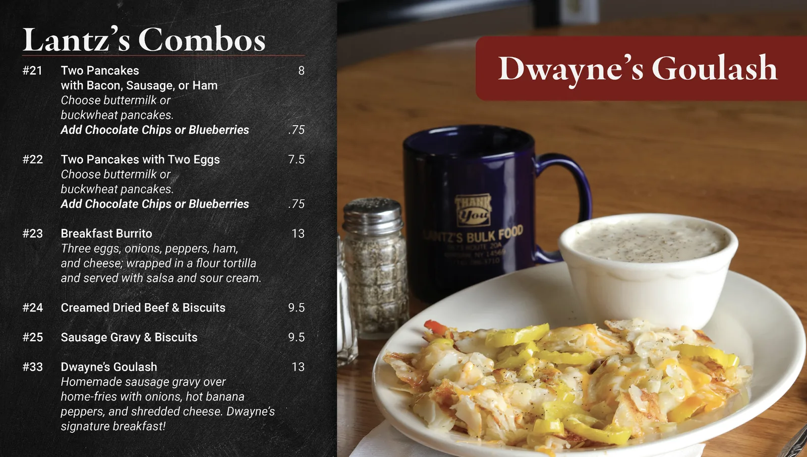 Menu board: Lantz's Combos, numbers 21 to 25 and 33: pancakes, breakfast burrito, creamed dried beef, sausage gravy and biscuits, and Dwayne's Goulash.